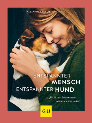 cover image of Entspannter Mensch--entspannter Hund...